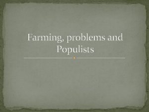 Farming problems and Populists Basic Economics Inflation Deflation