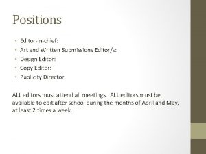 Positions Editorinchief Art and Written Submissions Editors Design