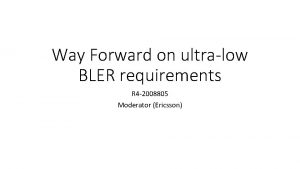 Way Forward on ultralow BLER requirements R 4