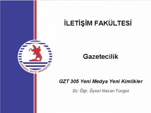 LETM FAKLTES Gazetecilik GZT 305 Yeni Medya Yeni