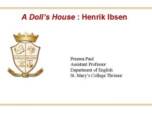 A Dolls House Henrik Ibsen Preema Paul Assistant