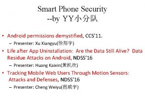 Smart Phone Security by YY Android permissions demystified
