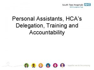 Personal Assistants HCAs Delegation Training and Accountability Personal