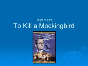 Harper Lees To Kill a Mockingbird Harper Lee