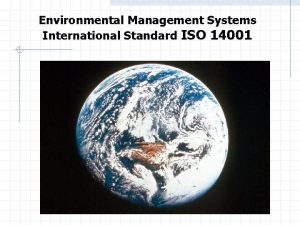 Environmental Management Systems International Standard ISO 14001 EMS