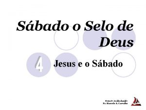 Sbado o Selo de Deus Jesus e o