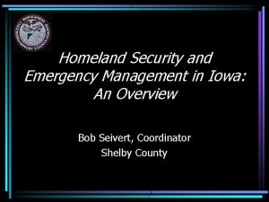 Homeland Security and Emergency Management in Iowa An