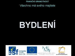 FINANN GRAMOTNOST Vechno m svho majitele BYDLEN BYDLEN