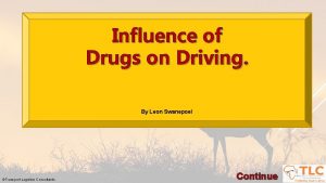 Influence of Drugs on Driving By Leon Swanepoel