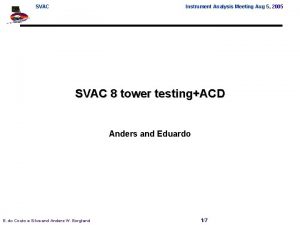 SVAC Instrument Analysis Meeting Aug 5 2005 SVAC