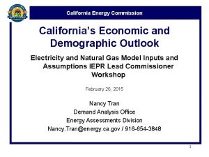 California Energy Commission Californias Economic and Demographic Outlook