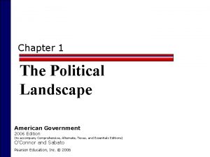 Chapter 1 The Political Landscape American Government 2006