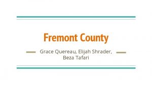 Fremont County Grace Quereau Elijah Shrader Beza Tafari