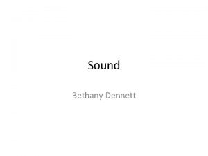 Sound Bethany Dennett Diegetic Sound Diegetic sound is