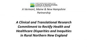 A Vermont Maine New Hampshire Partnership A Clinical