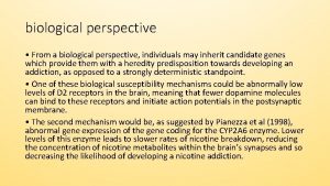 biological perspective From a biological perspective individuals may