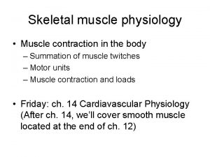 Skeletal muscle physiology Muscle contraction in the body