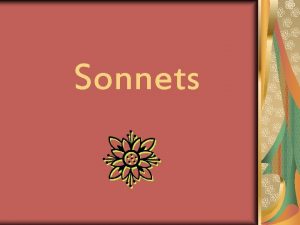 Sonnets Sonnets 1 fourteen line lyric poem A