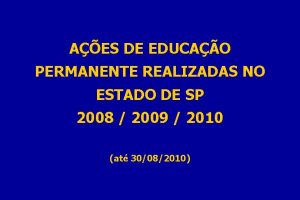 AES DE EDUCAO PERMANENTE REALIZADAS NO ESTADO DE