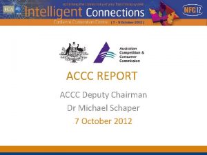 ACCC REPORT ACCC Deputy Chairman Dr Michael Schaper