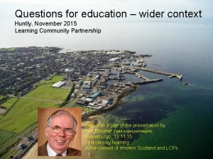 Questions for education wider context Huntly November 2015