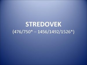 STREDOVEK 476750 145614921526 Po rozpade Rmskej re zaala