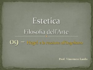 Estetica Filosofia dellArte 09 Hegel e la reazione