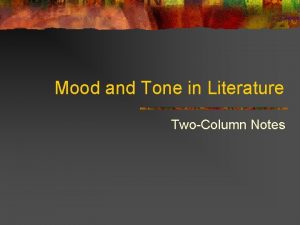 Mood and Tone in Literature TwoColumn Notes Introduction