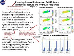 RemotelySensed Estimates of Soil Moisture to Infer Soil