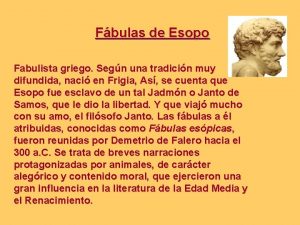 Fbulas de Esopo Fabulista griego Segn una tradicin