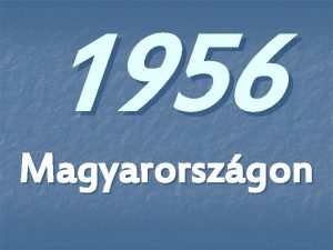 1956 Magyarorszgon Oktber 23 A dlutn 15 rakor