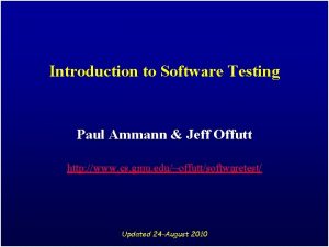 Introduction to Software Testing Paul Ammann Jeff Offutt