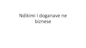 Ndikimi I doganave ne biznese 1 Hyrje N