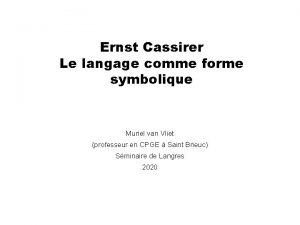 Ernst Cassirer Le langage comme forme symbolique Muriel