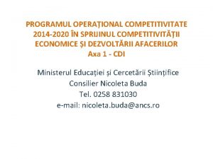 PROGRAMUL OPERAIONAL COMPETITIVITATE 2014 2020 N SPRIJINUL COMPETITIVITII