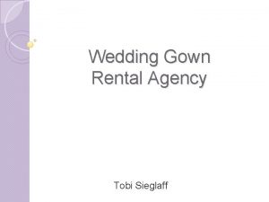 Wedding Gown Rental Agency Tobi Sieglaff The Wedding