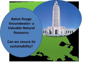 Baton Rouge Groundwater a Valuable Natural Resource Can