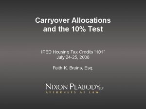 Carryover Allocations and the 10 Test IPED Housing