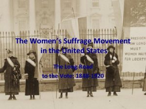 The Womens Suffrage Movement in the United States