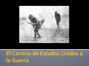 El Camino de Estados Unidos a la Guerra