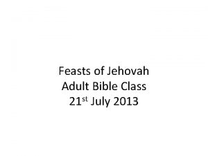 Feasts of Jehovah Adult Bible Class st 21
