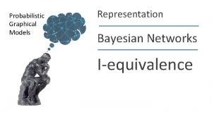Probabilistic Graphical Models Representation Bayesian Networks Iequivalence Daphne