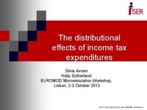 The distributional effects of income tax expenditures Silvia