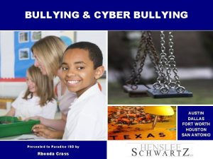 BULLYING CYBER BULLYING AUSTIN DALLAS FORT WORTH HOUSTON