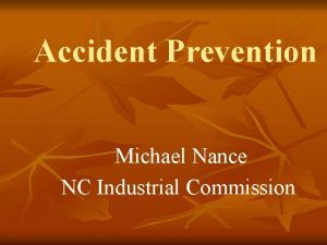 Accident Prevention Michael Nance NC Industrial Commission Four