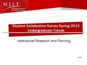 Student Satisfaction Survey Spring 2015 Undergraduate Trends Institutional