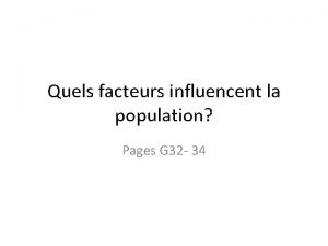 Quels facteurs influencent la population Pages G 32