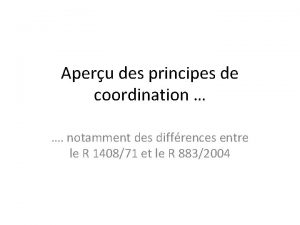 Aperu des principes de coordination notamment des diffrences