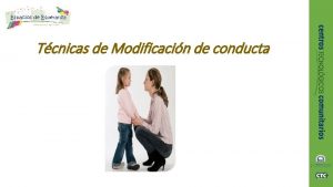 Tcnicas de Modificacin de conducta Haz visto algo