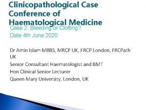 Clinicopathological Case Conference of Haematological Medicine Case 2